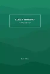 Liza's Monday and Other Poems - Bettie Sellers