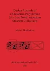 Design Analysis of Chihuahuan Polychrome Jars from North American Museum Collections - Mitch Hendrickson J.