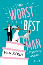 The Worst Best Men. Najgorszy drużba - Mia Sosa