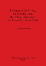 Producer of the Living, Eater of the Dead - Lucia Henderson