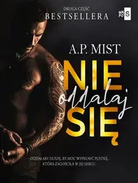 Nie oddalaj się T.2 - A.P. Mist