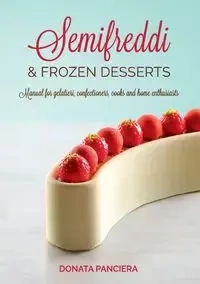 Semifreddi & Frozen Desserts - Donata Panciera