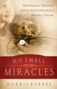 No Small Miracles - Norris Burkes