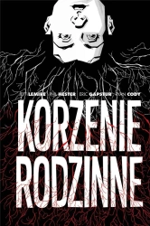 Korzenie rodzinne - Jeff Lemire