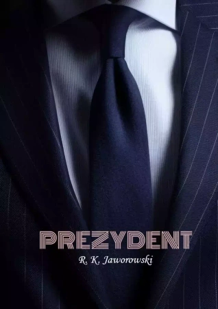 Prezydent - R. K. Jaworowski