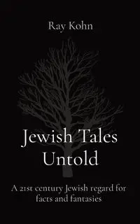 Jewish Tales Untold - Ray Kohn