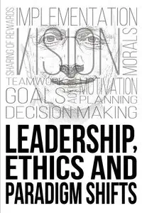 Leadership, Ethics and Paradigm Shifts - Maxwell Colin
