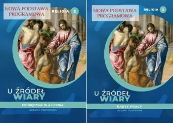U ŹRÓDEŁ WIARY 2 LO PODRĘCZNIK + ĆWICZENIA ŚBM