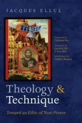 Theology and Technique - Jacques Ellul