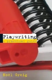 Playwriting - Greig Noël
