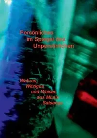 Persönliches im Spiegel des Unpersönlichen - Weber Muni M.
