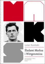 Śladami Marksa i Wittgensteina. Krytyka społeczna - Lotar Rasiński