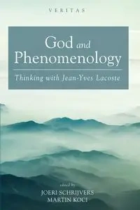God and Phenomenology - Schrijvers Joeri