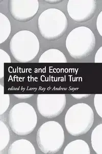 Culture and Economy After the Cultural Turn - Ray Larry