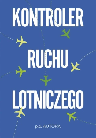 Kontroler ruchu lotniczego - P.O. Autora