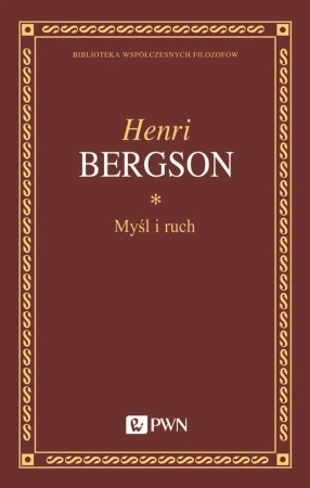 Myśl i ruch. Eseje i wykłady - Henri Bergson