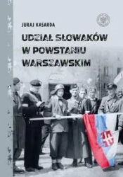 Udział Słowaków w powstaniu warszawskim - Juraj Kasarda