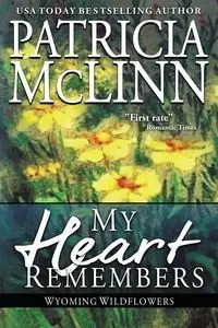 My Heart Remembers - Patricia McLinn