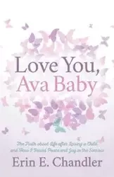 Love You, Ava Baby - Erin E. Chandler