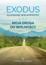 Exodus. Kalendarz Wielkopostny. Moja droga... - praca zbiorowa