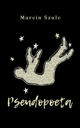 Pseudopoeta - Marcin Szulc