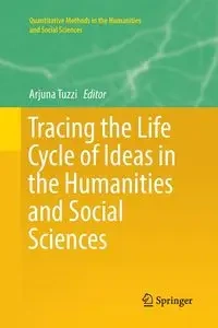 Tracing the Life Cycle of Ideas in the Humanities and Social Sciences - Tuzzi Arjuna