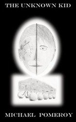 The Unknown Kid - Michael Pomeroy