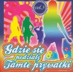 Gdzie się podziały tamte prywatki vol. 3 CD - praca zbiorowa