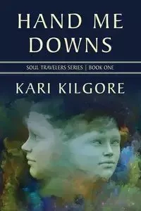 Hand Me Downs - Kari Kilgore