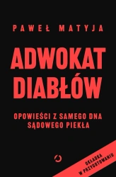 Adwokat diabłów. Opowieści z samego dna sądowego piekła - Otwarte