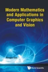 MODERN MATHS & APPLN IN COMPUTER GRAPHIC & VISION - HONGYU GUO