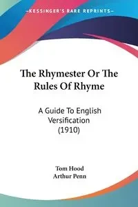 The Rhymester Or The Rules Of Rhyme - Tom Hood