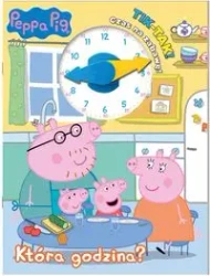 Peppa Pig. Tik-Tak. Która godzina? - praca zbiorwa