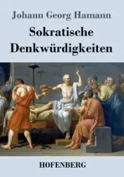 Sokratische Denkwürdigkeiten - Hamann Johann Georg