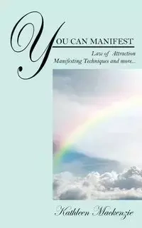 You Can Manifest - Mackenzie Kathleen