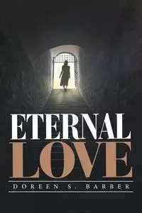Eternal Love - Doreen S. Barber