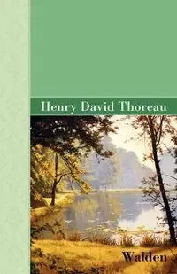 Walden - Henry David Thoreau