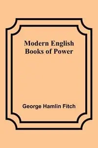 Modern English Books of Power - George Fitch Hamlin
