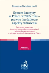 System kaucyjny w Polsce w 2025 roku - prawne i podatkowe aspekty wdrożenia - praca zbiorowa