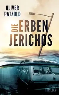 Die Erben Jerichos - Oliver Pätzold