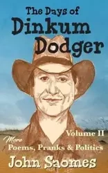 The Days of Dinkum Dodger (Volume 2) - John Saomes