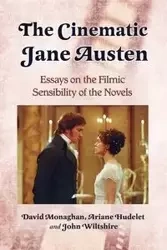 The Cinematic Jane Austen - David Monaghan
