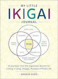 My Little Ikigai Journal - Amanda Kudo