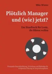 Plötzlich Manager und (wie) jetzt? - Winter Mike