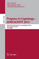 Progress in Cryptology -- AFRICACRYPT 2013 - Youssef Amr