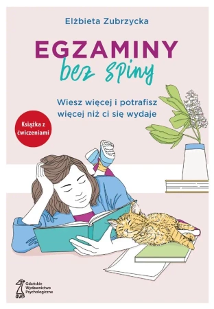 Egzaminy bez spiny Wiesz więcej i potrafisz więcej - Dr Elżbieta Zubrzycka, Kinga Berkowska