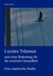 Luzides Träumen und seine Bedeutung für die seelische Gesundheit - Janine Girzig