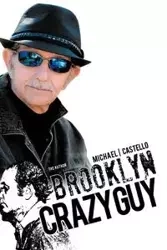 Brooklyn Crazy Guy - Michael Castello