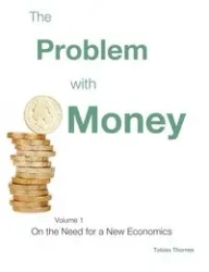 The Problem with Money - Tobias Thornes