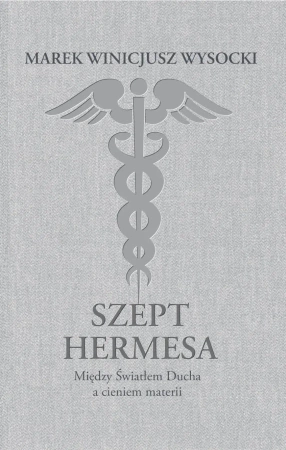 Szept Hermesa - Marek Winicjusz Wysocki